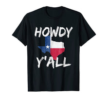 Load image into Gallery viewer, Funny shirts V-neck Tank top Hoodie sweatshirt usa uk au ca gifts for Howdy Y&#39;All Texas Texan Map Western Funny T-Shirt 3354322
