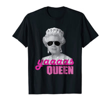 Load image into Gallery viewer, Funny shirts V-neck Tank top Hoodie sweatshirt usa uk au ca gifts for Funky Yes Queen Funny Graphic Brittish Monarchy T-Shirt 430279
