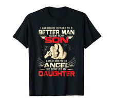 Load image into Gallery viewer, Funny shirts V-neck Tank top Hoodie sweatshirt usa uk au ca gifts for I Asked God To Make Me A Better Man He Sent Me My Son Tshirt 1140352
