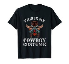 Load image into Gallery viewer, Funny shirts V-neck Tank top Hoodie sweatshirt usa uk au ca gifts for This is my cowboy costume shirt Country Western tshirt 1534485
