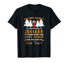 Load image into Gallery viewer, Funny shirts V-neck Tank top Hoodie sweatshirt usa uk au ca gifts for At first you don&#39;t succeed try doing what your Scout Leader 2323391
