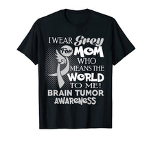 Load image into Gallery viewer, Funny shirts V-neck Tank top Hoodie sweatshirt usa uk au ca gifts for I wear Grey for my Mom Brain Tumor shirt 2125748
