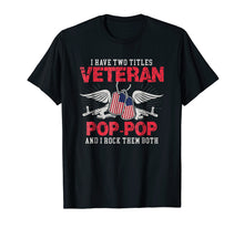 Load image into Gallery viewer, Funny shirts V-neck Tank top Hoodie sweatshirt usa uk au ca gifts for Veteran Grandpa T-Shirt Proud Pop-Pop Gift Tees 1783532
