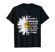 Load image into Gallery viewer, Funny shirts V-neck Tank top Hoodie sweatshirt usa uk au ca gifts for I became a speech therapist because your voice is worth my 626001
