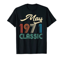 Load image into Gallery viewer, Funny shirts V-neck Tank top Hoodie sweatshirt usa uk au ca gifts for 48th Birthday Gift Retro Classic Vintage May 1971 T-Shirt 2808327
