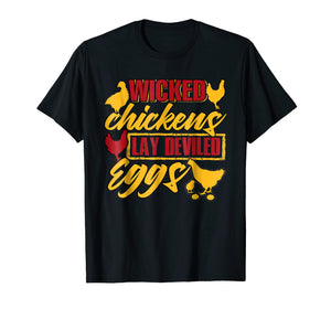 Funny shirts V-neck Tank top Hoodie sweatshirt usa uk au ca gifts for Wicked Chickens Lay Deviled Eggs T Shirt, Chicken T Shirt 3027001