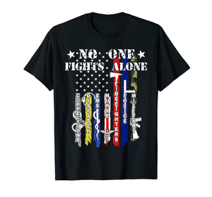 Funny shirts V-neck Tank top Hoodie sweatshirt usa uk au ca gifts for No One Fights Alone TShirt USA Flag Veterans Army Police EMS 269135