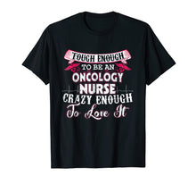 Load image into Gallery viewer, Funny shirts V-neck Tank top Hoodie sweatshirt usa uk au ca gifts for Nurse T-Shirt Funny Crazy Medical Oncology Nurse Gift 2315936
