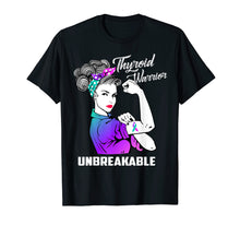 Load image into Gallery viewer, Funny shirts V-neck Tank top Hoodie sweatshirt usa uk au ca gifts for Thyroid Warrior Unbreakable T-Shirt Thyroid Awareness Gift 1020106
