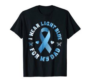 Funny shirts V-neck Tank top Hoodie sweatshirt usa uk au ca gifts for I Wear Light Blue For My Dad Prostate Cancer Ribbon T-Shirt 680412