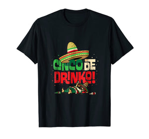 Funny shirts V-neck Tank top Hoodie sweatshirt usa uk au ca gifts for Cinco de Drinko T-shirt Men Women 2230993