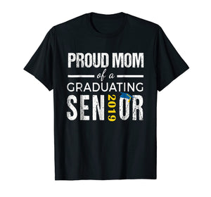 Proud Mom of 2019 Senior Graduation Shirt Graduate Gift