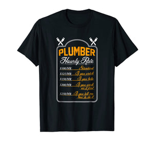 Funny shirts V-neck Tank top Hoodie sweatshirt usa uk au ca gifts for Plumber Hourly Rate T Shirt - Funny Plumber T Shirt 277948