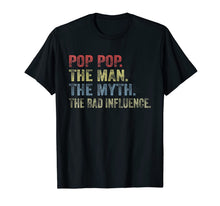 Load image into Gallery viewer, Vintage Pop pop The Man The Myth The Bad Influence Shirt 146911
