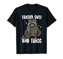 Load image into Gallery viewer, Funny shirts V-neck Tank top Hoodie sweatshirt usa uk au ca gifts for Trashy Cute And Thicc Shirt funny Fat Raccoon T-shirt 1189227
