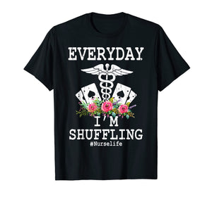 Funny shirts V-neck Tank top Hoodie sweatshirt usa uk au ca gifts for Everyday I'm Shuffling Funny Nurse T Shirt 193669