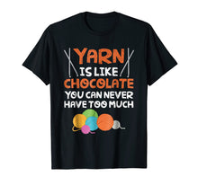 Load image into Gallery viewer, Funny Yarn Is Like Chocolate Crochet And Knitting T-Shirt
