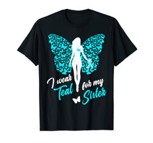 Load image into Gallery viewer, Funny shirts V-neck Tank top Hoodie sweatshirt usa uk au ca gifts for I Wear Teal For My Sister Cervical Ovarian Cancer T-Shirt 3623564
