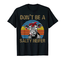 Load image into Gallery viewer, Don&#39;t Be Aa Salty Heifer T-Shirt Farmer Gifts
