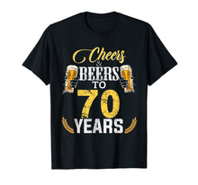 Load image into Gallery viewer, Funny shirts V-neck Tank top Hoodie sweatshirt usa uk au ca gifts for Cheers And Beers To 70 Years Old Bday Gifts Tshirt Men Women 2513023
