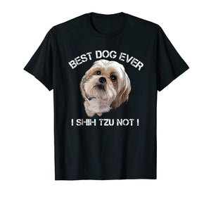 Funny shirts V-neck Tank top Hoodie sweatshirt usa uk au ca gifts for Shih Tzu T Shirt Funny Dog Pet Best Dog Ever Gift Birthday 200004