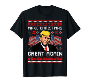 Funny shirts V-neck Tank top Hoodie sweatshirt usa uk au ca gifts for Make Christmas Great Again Shirt - Trump Ugly Christmas Gift 1759887