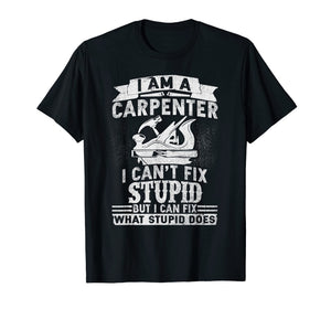 Funny shirts V-neck Tank top Hoodie sweatshirt usa uk au ca gifts for I Can't Fix Stupid-Funny Carpenter & Woodworking T-Shirt 1377931