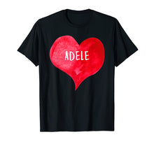 Load image into Gallery viewer, Funny shirts V-neck Tank top Hoodie sweatshirt usa uk au ca gifts for I Love ADELE - Love Heart T-shirt, Gifts Valentine&#39;s Day 752963
