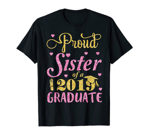 Funny shirts V-neck Tank top Hoodie sweatshirt usa uk au ca gifts for Proud Sister Of A 2019 Graduate Happy Student Senior Shirt 194253