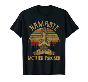 Namaste Motherfucker Funny Adult Swearing Humor T-Shirt 122375