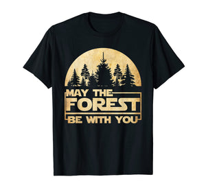 Funny shirts V-neck Tank top Hoodie sweatshirt usa uk au ca gifts for May The Forest Be With You T-Shirt 1463141