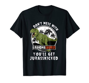 Funny shirts V-neck Tank top Hoodie sweatshirt usa uk au ca gifts for Don't Mess With Grandmasaurus You'll Get Jurasskicked Shirt 2347672