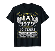 Load image into Gallery viewer, Funny shirts V-neck Tank top Hoodie sweatshirt usa uk au ca gifts for May 1979 T-Shirt 40th Birthday gift 40 Years old Tee 2484448
