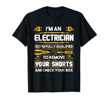Load image into Gallery viewer, Funny shirts V-neck Tank top Hoodie sweatshirt usa uk au ca gifts for Funny Electrician Gifts - I&#39;m An Electrician T-Shirt 1177535
