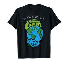 Load image into Gallery viewer, Funny shirts V-neck Tank top Hoodie sweatshirt usa uk au ca gifts for Go Planet, It&#39;s Your Earth Day T-Shirt Outfit Gift 1708087
