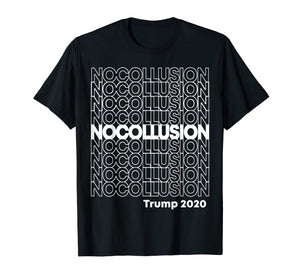 Funny shirts V-neck Tank top Hoodie sweatshirt usa uk au ca gifts for No Collusion Trump 2020 T-Shirt 1276189