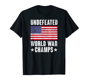 Funny shirts V-neck Tank top Hoodie sweatshirt usa uk au ca gifts for Undefeated World War Champs Shirt - American Flag Merica Tee 1087830