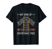 Load image into Gallery viewer, Funny shirts V-neck Tank top Hoodie sweatshirt usa uk au ca gifts for My Kind Of Christmas Tree Drag Racing Ugly Christmas T-Shirt 1654665
