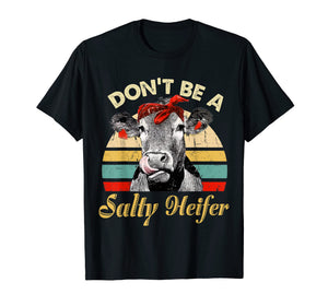 Funny shirts V-neck Tank top Hoodie sweatshirt usa uk au ca gifts for Don't Be A Salty Heifer Shirt - Cow Lover Gitf Vintage Farm 173243