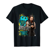 Load image into Gallery viewer, WWE Roman Reigns Believe That Graphic T-Shirt 546311

