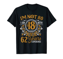 Load image into Gallery viewer, Funny shirts V-neck Tank top Hoodie sweatshirt usa uk au ca gifts for 80th Birthday Gift T-Shirt I&#39;m not 80 Years Old Bday Shirt 696838
