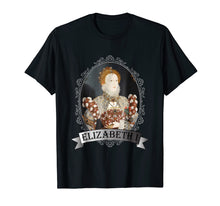 Load image into Gallery viewer, Funny shirts V-neck Tank top Hoodie sweatshirt usa uk au ca gifts for Elizabeth I Queen of England Shirt 3100416
