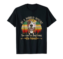 Load image into Gallery viewer, Funny shirts V-neck Tank top Hoodie sweatshirt usa uk au ca gifts for In A World Where You Can Be Anything Be Kind Shirt 2064295
