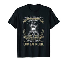 Load image into Gallery viewer, Funny shirts V-neck Tank top Hoodie sweatshirt usa uk au ca gifts for Combat Medic T-shirt, It Can Not Be Inherited Or Purchased 1466848
