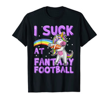 Load image into Gallery viewer, Funny shirts V-neck Tank top Hoodie sweatshirt usa uk au ca gifts for I Suck at Fantasy Football Unicorn Loser Shirt Men 2039089
