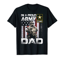 Load image into Gallery viewer, Funny shirts V-neck Tank top Hoodie sweatshirt usa uk au ca gifts for I&#39;m A Proud Army Dad T-Shirt 1078358
