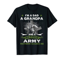Load image into Gallery viewer, Funny shirts V-neck Tank top Hoodie sweatshirt usa uk au ca gifts for Retired Army Shirt I&#39;m a Dad A Grandpa-Nothing Scares Me 1567811
