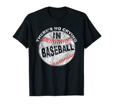 Load image into Gallery viewer, Funny shirts V-neck Tank top Hoodie sweatshirt usa uk au ca gifts for There&#39;s No Crying In Baseball I Love Sport Softball Gifts 2295637
