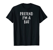 Load image into Gallery viewer, Pretend I&#39;m A Bat Easy Lazy Halloween Costume T-Shirt
