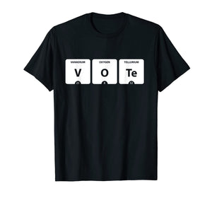 VOTE Periodic Table of Elements V-O-Te 2020 Election T-Shirt-1153044